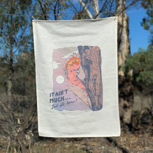 It Ain't Much Tea Towel